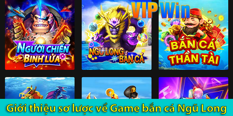 Cách chơi bắn cá Ngũ Long và các bí quyết săn cá khủng trên VIPWIN